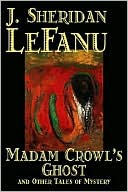 Madame Crowl's Ghost and Other Tales