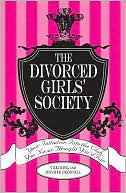 The Divorced Girls' Society: Your Initiation into the Club You Never Thought You'd Join