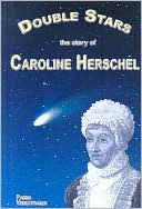 download Double Stars : The Story of Caroline Herschel book
