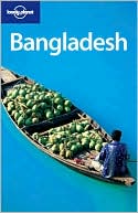 Bangladesh (Lonely Planet Travel Guide Series)