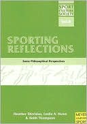 Sporting Reflections: Some Philosophical Perspectives