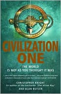 Civilization One: The World Is Not as You Thought It Was