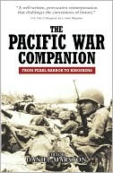 The Pacific War Companion: From Pearl Harbor to Hiroshima