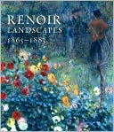 Renoir Landscapes: 1865-1883