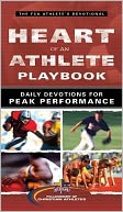 Heart of an Athlete Playbook: Daily Devotions for Peak Performance