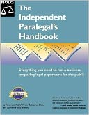 download The Independent Paralegal's Handbook - Everything You Need to Run a Business Preparing Legal Paperwork for the Public book