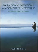Data Communications and Computer Networks: A Business User's Approach
