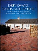 download Driveways, Paths and Patios : A Complete Guide to Design, Management and Construction book