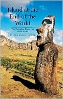 Island at the End of the World: The Turbulent History of Easter Island