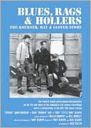 Blues, Rags and Hollers: The Koerner, Ray and Glover Story