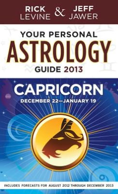 Online free download ebooks Your Personal Astrology Guide 2013 Capricorn 9781402779572