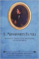 A Mississippi Family: The Griffins of Magnolia Terrace, Griffin's Refuge, and Greenville 1800-1950