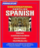 Castilian Spanish, Conversational: Learn to Speak and Understand Castilian Spanish with Pimsleur Language Programs
