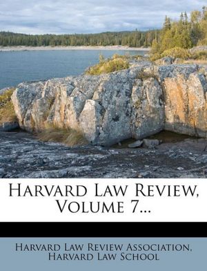 Harvard Law Review, Volume 7...
