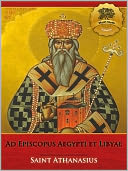 Ad Episcopus Aegypti et Libyae (Illustrated)
