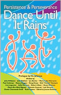 Persistence & Perseverance: Dance Until It Rains