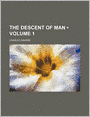 The Descent of Man and Selection in Relation to Sex
