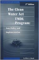 The Clean Water Act TMDL Program: Law, Policy, and Implementation