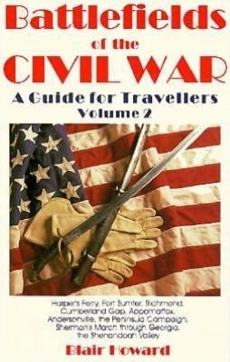 Battlefields of the Civil War Volume II