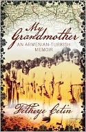 My Grandmother: An Armenian-Turkish Memoir