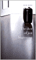 The Dust of Just Beginning: Poetry