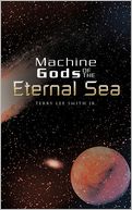 Machine Gods OF THE Eternal Sea