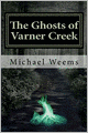 The Ghosts of Varner Creek