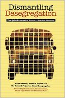 Dismantling Desegregation