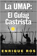 La UMAP: El Gulag castrista