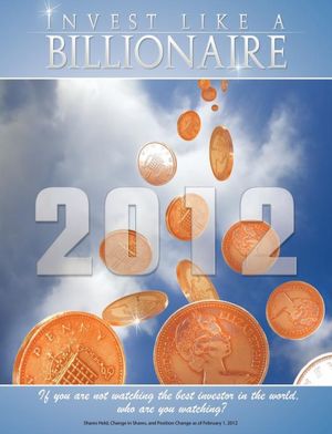 Invest like a Billionaire: If you are not watching the best investor in the world, who are you watching? (2012)