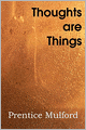 Thoughts are Things