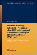 Advanced Technology in Teaching - Proceedings of the 2009 3rd International Conference on Teaching and Computational Science (WTCS 2009): Volume 1: Intelligent Ubiquitous Computing and Education