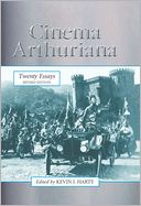 Cinema Arthuriana: Twenty Essays, rev. ed.