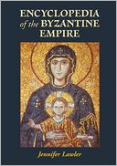 Encyclopedia of the Byzantine Empire