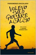 Volevo solo giocare a calcio