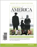 Visions of America: A History of the United States, Volume Two, Books a la Carte Edition