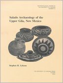 Salado Archaeology of the Upper Gila, New Mexico