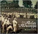 From Fields to Fairways: Classic Golf Clubs of Minnesota
