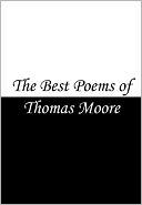 The Best Thomas Moore Poems