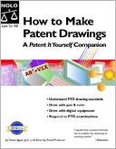 How to Make Patent Drawings Yourself: A Patent It Yourself Companion