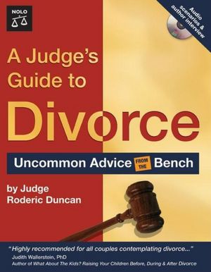 A Judge's Guide To Divorce: Uncommon Advice From the Bench