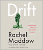 Drift: The Unmooring of American Military Power