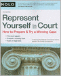 Represent Yourself in Court: How to Prepare & Try a Winning Case