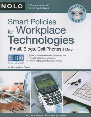 Smart Policies for Workplace Technology: Email, Blogs, Cell Phones & More