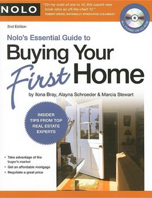 Nolo's Essential Guide to Buying Your First Home