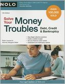 Solve Your Money Troubles: Debt, Credit & Bankruptcy