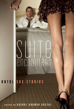 Suite Encounters: Hotel Sex Stories