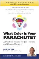 What Color Is Your Parachute? 2013: A Practical Manual for Job-Hunters and Career-Changers