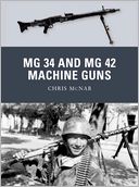 MG 34 and MG 42 Machine Guns