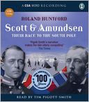 Scott & Amundsen: Their Race to the South Pole